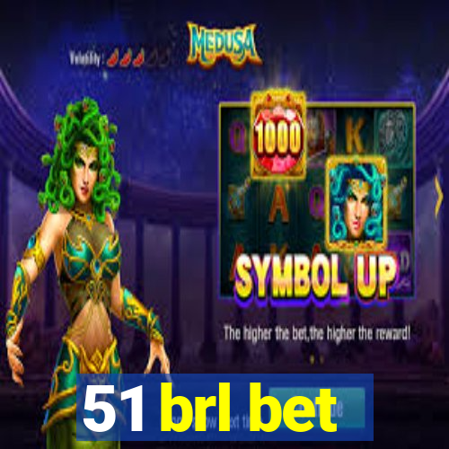 51 brl bet